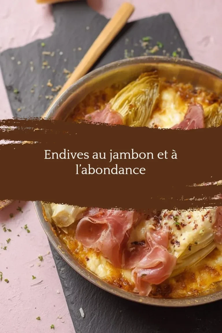 Recette d'endives au jambon et à l'abondance, un plat français traditionnel