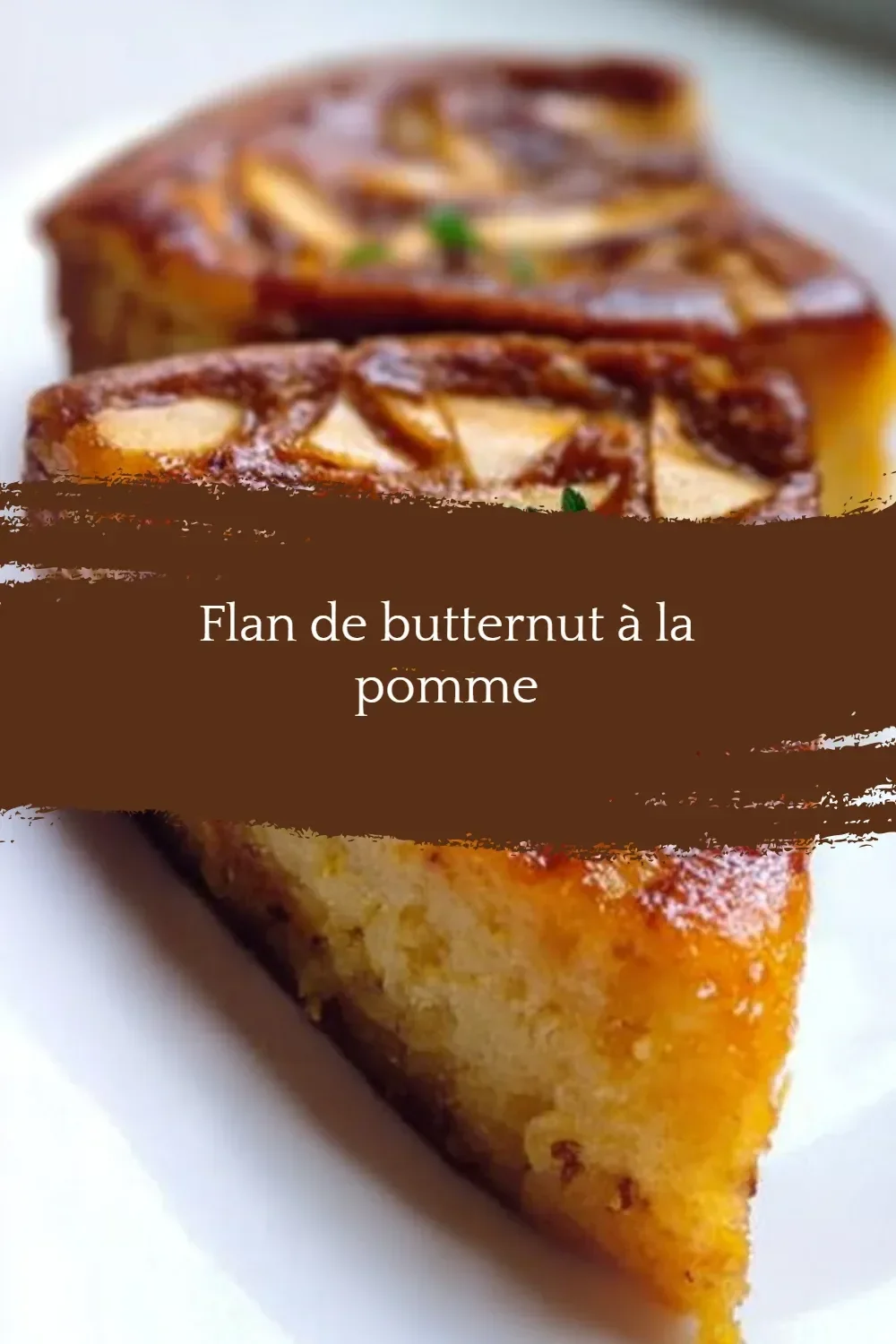 Flan de butternut à la pomme servi dans un joli plat, dessert crémeux et séduisant