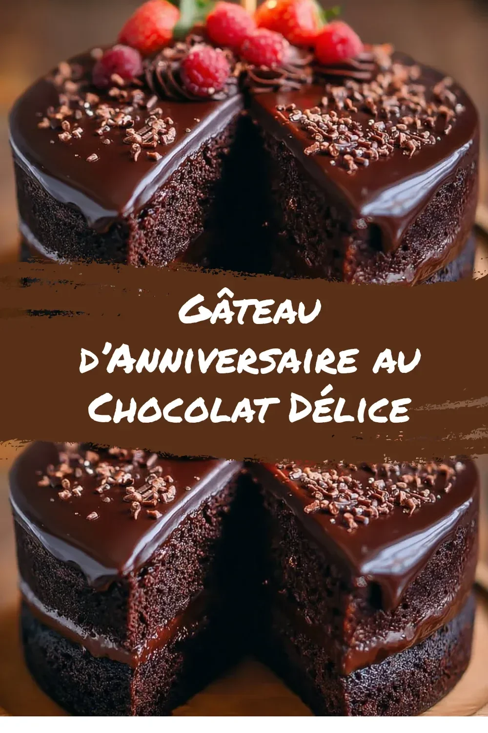 Rich Gâteau au Chocolat d'Anniversaire, a delicious birthday chocolate cake.