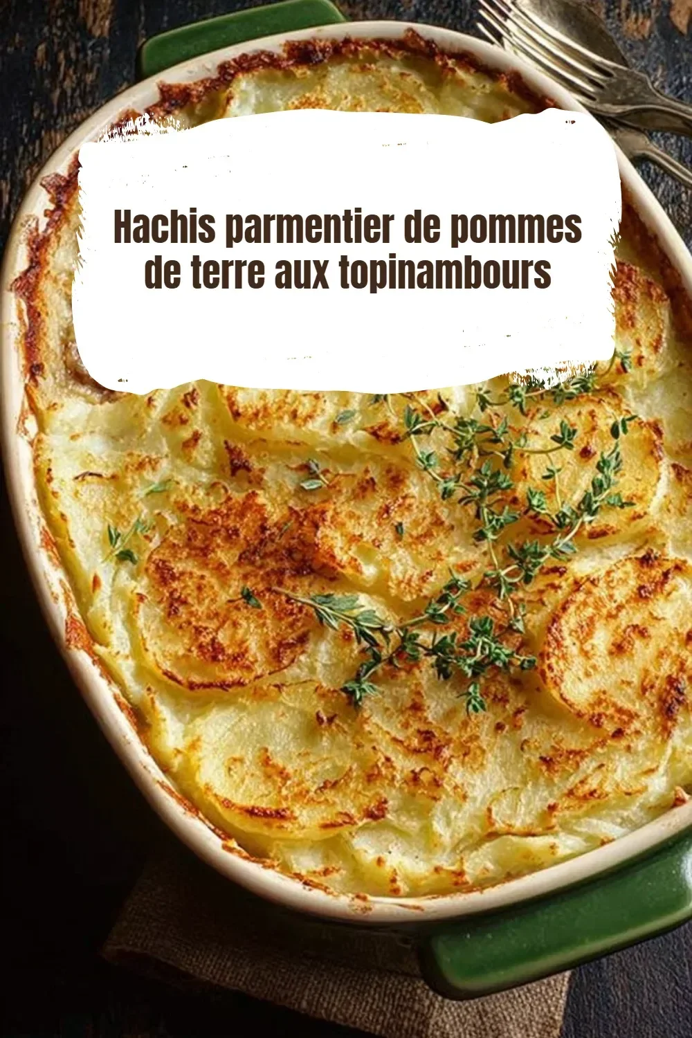 Hachis parmentier de pommes de terre aux topinambours savoureux et réconfortant