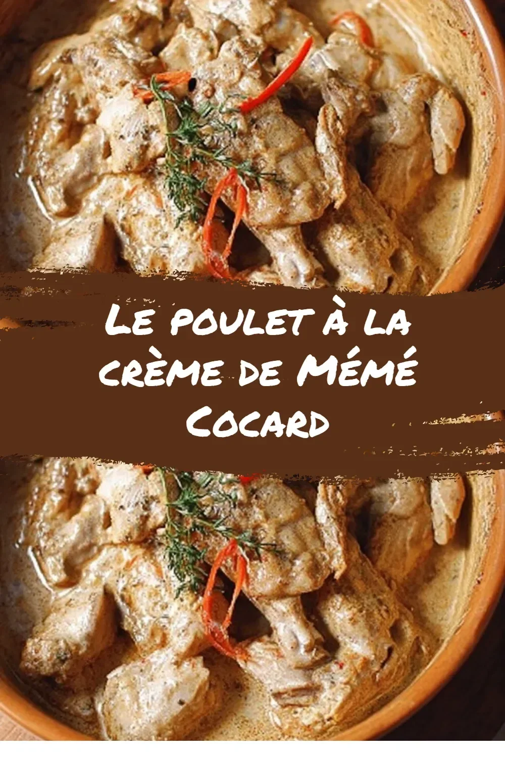 Recette du poulet à la crème de Mémé Cocard, un plat traditionnel français