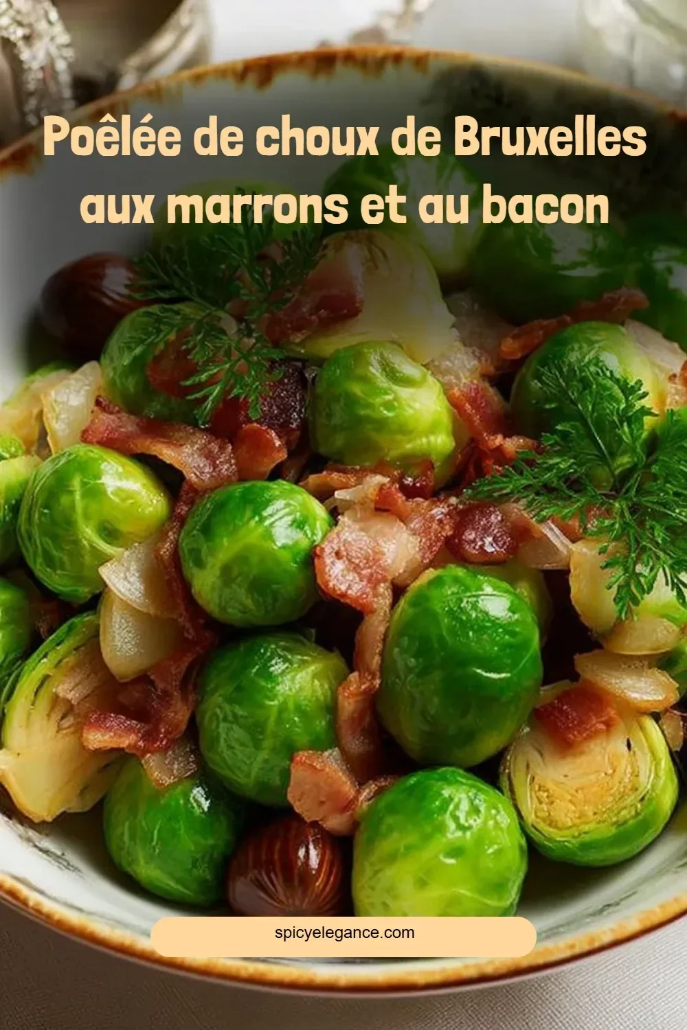 Poêlée de choux de Bruxelles aux marrons et bacon dans une poêle