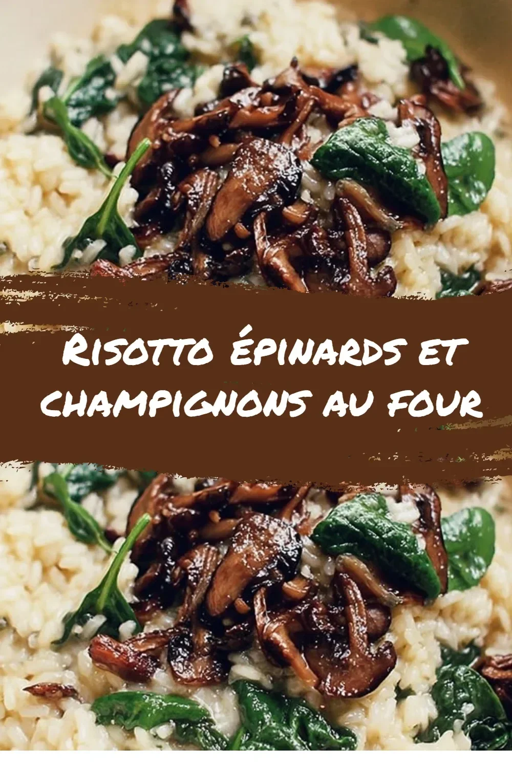 Risotto épinards et champignons au four, un plat savoureux et réconfortant.