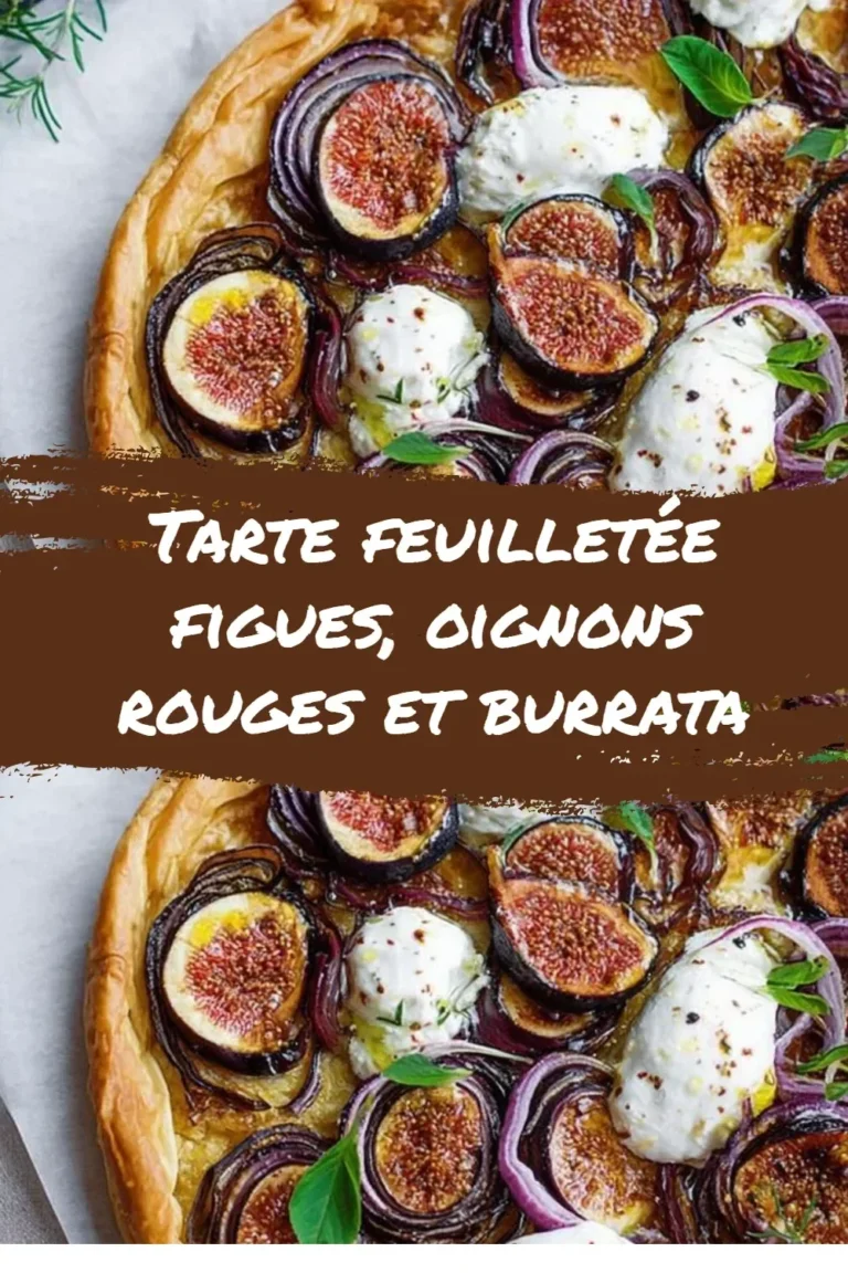 Tarte feuilletée aux figues, oignons rouges et burrata, recette savoureuse