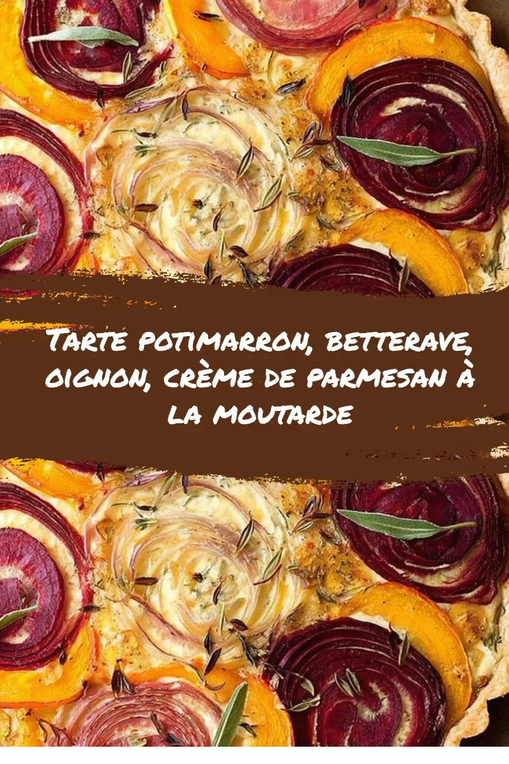 Tarte potimarron, betterave, oignon avec crème de parmesan à la moutarde