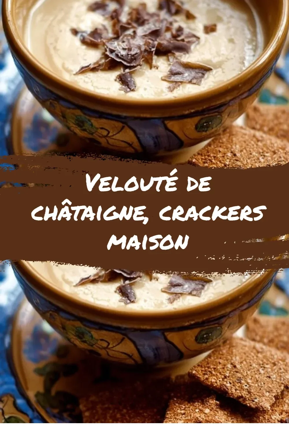 Velouté de châtaigne servi avec des crackers maison