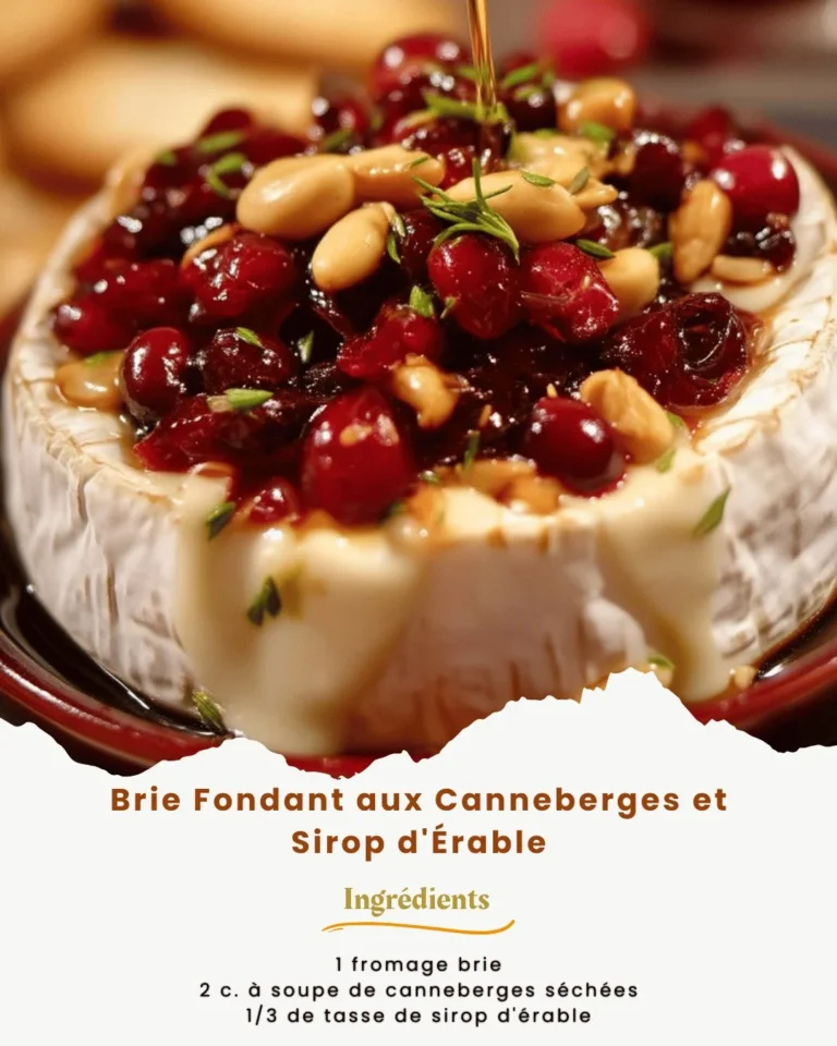 Brie Fondant aux Canneberges et Sirop d'Érable, délicieux plat crémeux au fromage.