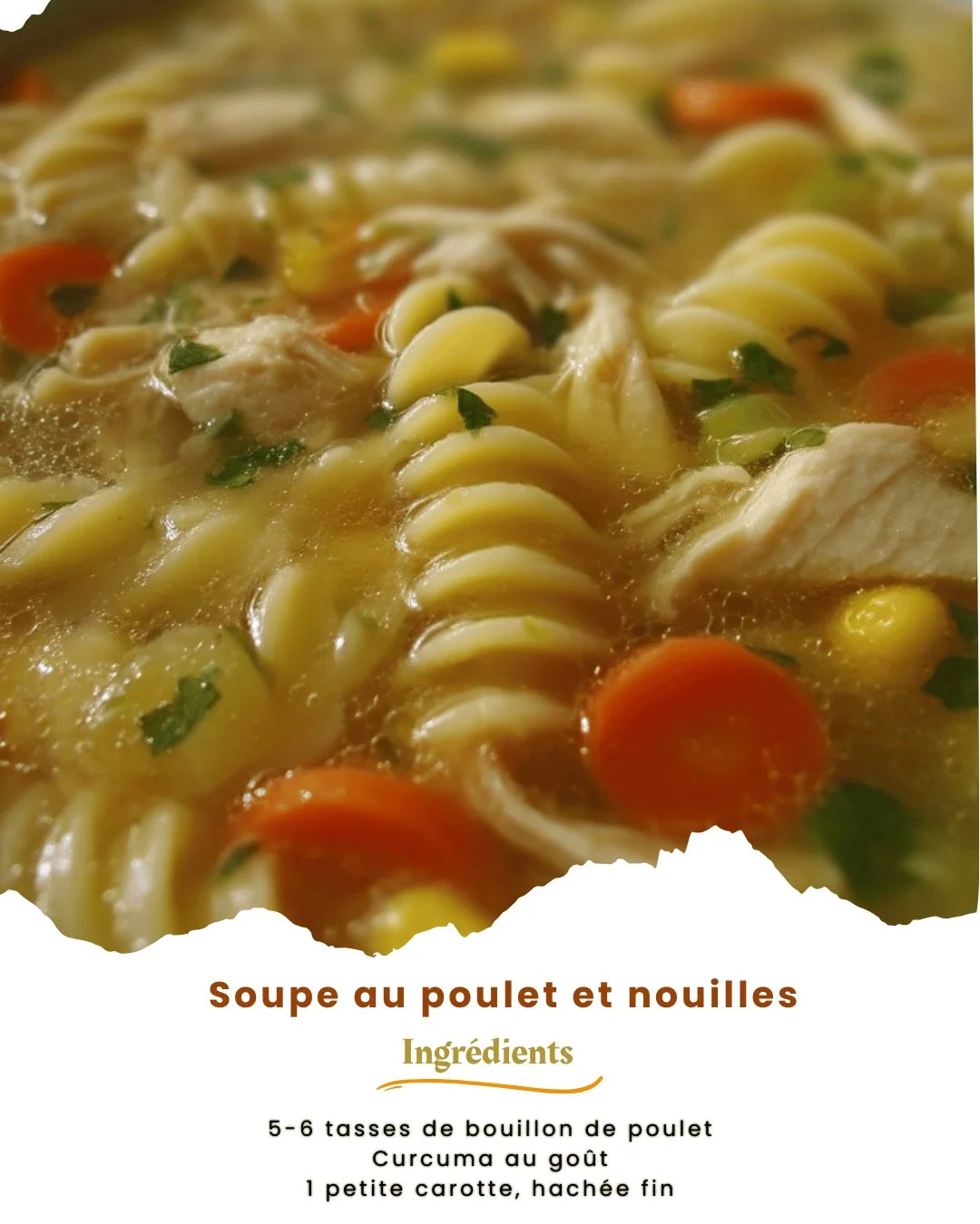 Recette de soupe au poulet et nouilles chaude et réconfortante