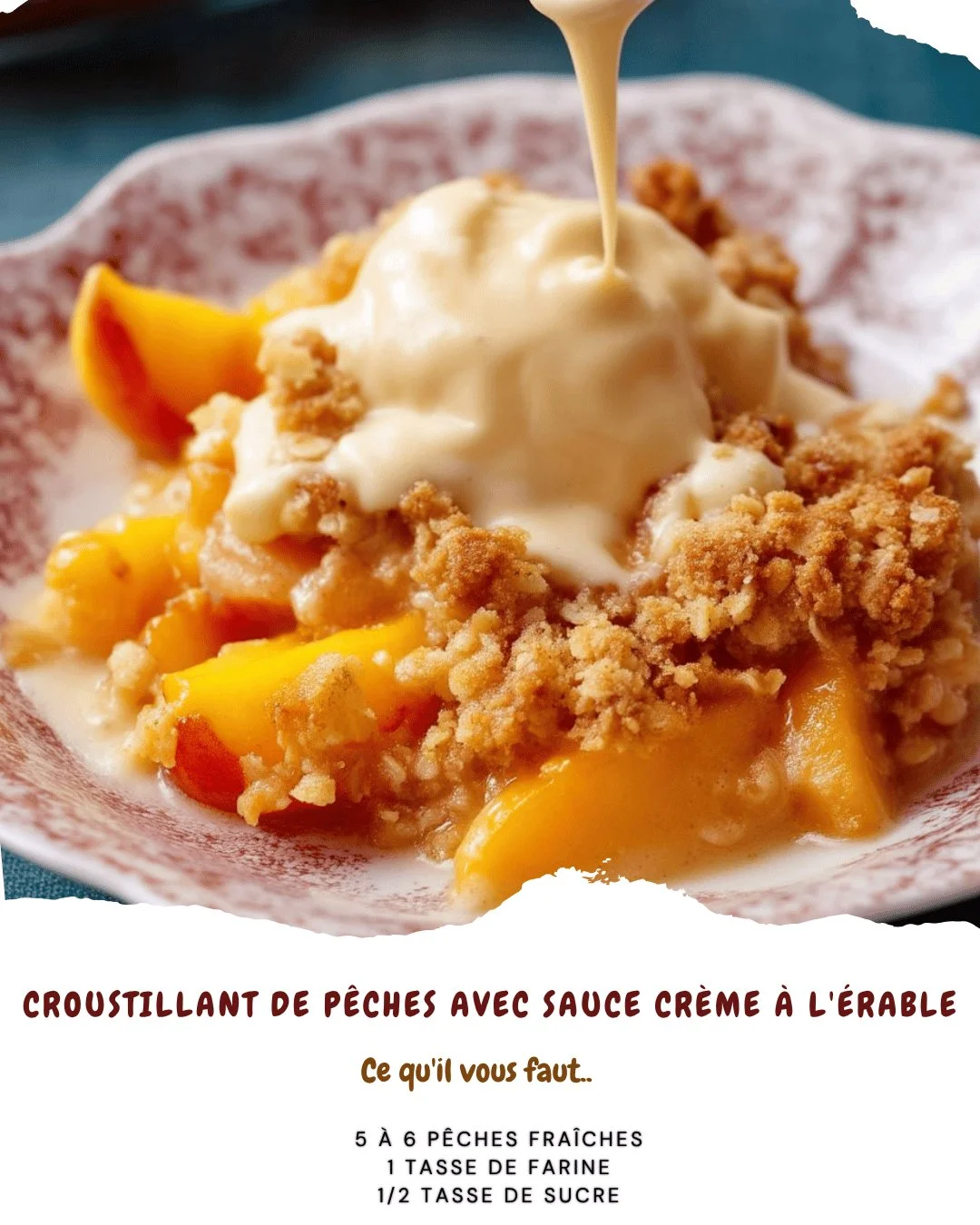 Croustillant de Pêches avec Sauce Crème à l'Érable, un dessert gourmand et savoureux