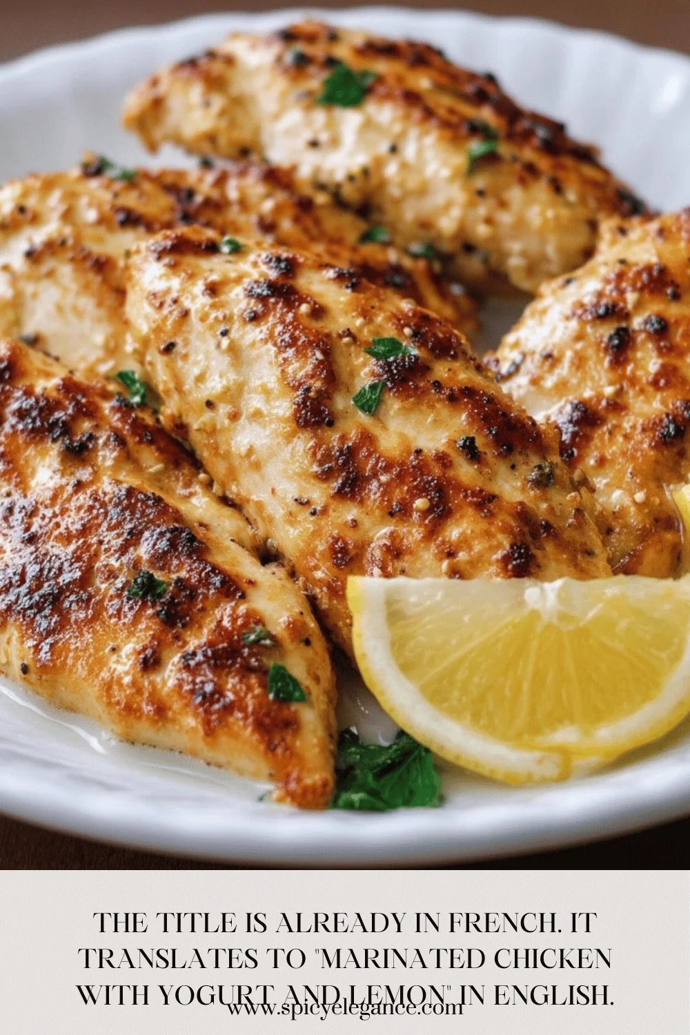 Poulet mariné au yaourt et au citron, plat savoureux et juteux