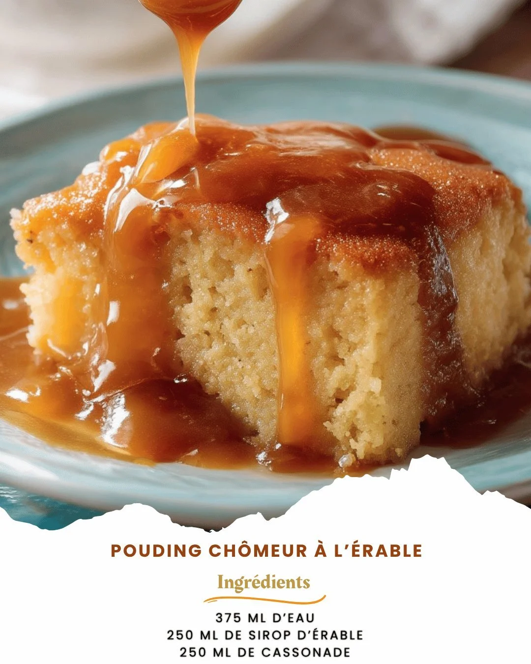 Pouding chômeur à l’érable, un dessert traditionnel et savoureux